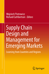 Supply Chain Design and Management for Emerging Markets - 