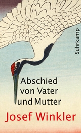 Abschied von Vater und Mutter - Josef Winkler