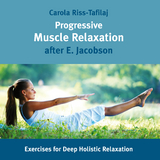 Progressive Muscle Relaxation after E. Jacobson - Riß-Tafilaj, Carola