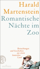 Romantische N&auml;chte im Zoo - Harald Martenstein
