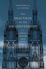 The Practices of the Enlightenment - Dorothea von M&uuml;cke