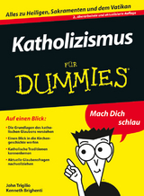 Katholizismus f&uuml;r Dummies - John Trigilio, Kenneth Brighenti