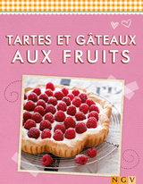 Tartes et g&acirc;teaux aux fruits -  Naumann &  G&ouml;bel Verlag