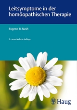 Leitsymptome in der homöopathischen Therapie -  Eugene B. Nash