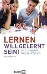 Lernen will gelernt sein! - Gustav Keller