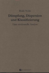 D&auml;mpfung, Dispersion und Klassifizierung - Bodo Nolte