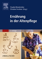 Ernährung in der Altenpflege - Menebröcker, Claudia; Smoliner, Christine