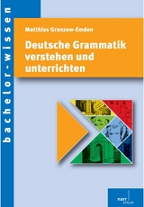 Deutsche Grammatik verstehen und unterrichten - Prof. Dr. Matthias Granzow-Emden