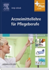 Arzneimittellehre f&uuml;r Pflegeberufe - Antje Jelinek