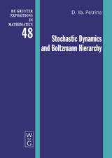 Stochastic Dynamics and Boltzmann Hierarchy - Dmitri Ya. Petrina