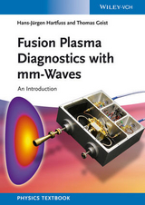 Fusion Plasma Diagnostics with mm-Waves - Hans-J&uuml;rgen Hartfu&szlig;, Thomas Geist