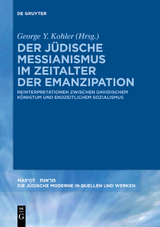 Der j&uuml;dische Messianismus im Zeitalter der Emanzipation - 
