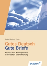 Gutes Deutsch - Gute Briefe - Breitkreutz, Rainer; Gladigau, Gerhard; Richter, Klaus