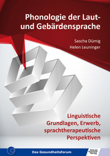 Phonologie der Laut- und Geb&auml;rdensprache - Sascha D&uuml;mig, Helen Leuninger