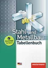 Stahl- und Metallbau Tabellenbuch / Stahl- und Metallbau - G&uuml;nther Tiedt, Friedrich-Wilhelm Gieseke, Dietmar Falk, Peter Krause