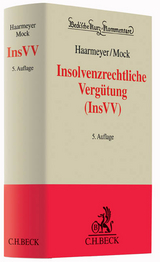 Insolvenzrechtliche Verg&uuml;tung (InsVV) - Hans Haarmeyer, Sebastian Mock