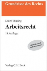 Arbeitsrecht - Dütz, Wilhelm; Thüsing, Gregor