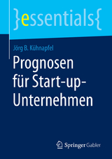 Prognosen f&uuml;r Start-up-Unternehmen - J&ouml;rg B. K&uuml;hnapfel
