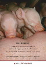 Genomweite Assoziationsstudie zur Untersuchung der genetischen Variation des postpartalen Dysgalaktie-Syndroms bei Sauen - Regine Prei&szlig;ler