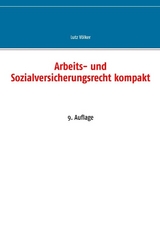 Arbeits- und Sozialversicherungsrecht kompakt - Lutz V&ouml;lker