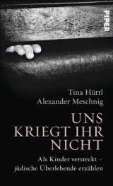 Uns kriegt ihr nicht - Tina H&uuml;ttl, Alexander Meschnig