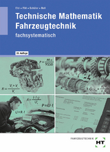 Technische Mathematik Fahrzeugtechnik - Marco Bell, Wilhelm Sch&uuml;ler, Werner F&ouml;ll, Helmut Elbl