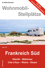 Wohnmobil-Stellpl&auml;tze Frankreich S&uuml;d Band 22 - 