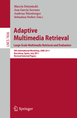 Adaptive Multimedia Retrieval. Large-Scale Multimedia Retrieval and Evaluation - 