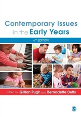 Contemporary Issues in the Early Years - Pugh, Gillian; Duffy, Bernadette