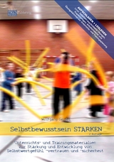 Selbstbewusstsein STÄRKEN - Unterrichts- und Trainingsmaterialien zur Stärkung und Entwicklung von Selbstwertgefühl, -vertrauen und -sicherheit (Buch) - Wolfgang Seidel