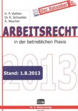 Arbeitsrecht 2013 - Hans Peter Viethen, Rolf Schwedes, Angelika Wascher