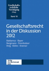Gesellschaftsrecht in der Diskussion 2012 - 