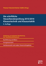 Die schriftliche Steuerberaterpr&uuml;fung 2013/2014 Klausurtechnik und Klausurtaktik - 
