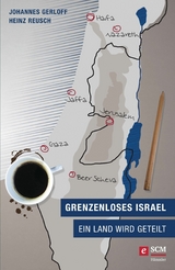 Grenzenloses Israel - Heinz Reusch, Johannes Gerloff