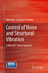 Control of Noise and Structural Vibration - Qibo Mao, Stanislaw Pietrzko