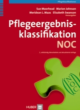 Pflegeergebnisklassifikation (NOC) - Moorhead, Sue; Johnson, Marion; Maas, Meridean L; Swanson, Elisabeth