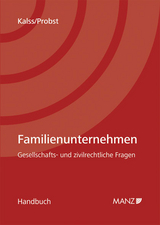 Familienunternehmen Gesellschafts- und zivilrechtliche Fragen - Susanne Kalss, Stephan Probst