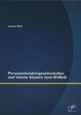 Personenhandelsgesellschaften und latente Steuern nach BilMoG - Luzian Hell