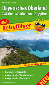 Bayerisches Oberland - Zwischen M&uuml;nchen und Zugspitze - Friedrich K&ouml;the