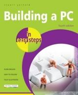 Building a PC in easy steps - Yarnold, Stuart