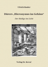 D&uuml;rers "Hieronymus im Geh&auml;us" - Ulrich Kuder