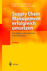 Supply Chain Management erfolgreich umsetzen - Corsten, Daniel; Gabriel, Christoph