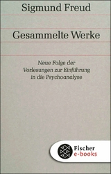 Neue Folge der Vorlesungen zur Einf&uuml;hrung in die Psychoanalyse - Sigmund Freud