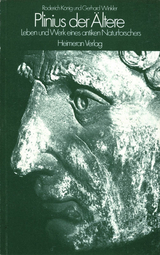 Leben und Werk eines antiken Naturforschers - Roderich K&ouml;nig, Gerhard Winkler