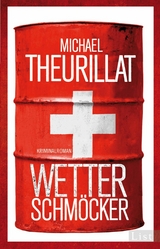 Wetterschm&ouml;cker - Michael Theurillat