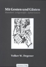 Mit Gesten und G&auml;sten - Volker W. Degener