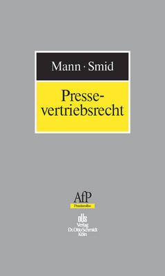 Pressevertriebsrecht - Roger Mann, J&ouml;rg Smid
