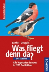 Was fliegt denn da? Der Klassiker - Barthel, Peter H.; Dougalis, Paschalis