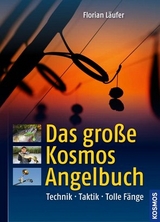 Das große Kosmos-Angelbuch - Läufer, Florian
