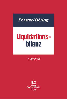 Die Liquidationsbilanz - Wolfgang F&ouml;rster, Vera D&ouml;ring